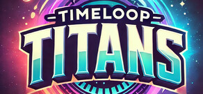 Timeloop Titans