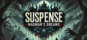 Suspense: Madman's Dreams