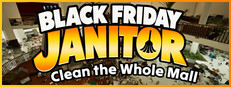 Black Friday Janitor: Clean the Whole Mall