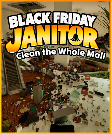 Black Friday Janitor: Clean the Whole Mall