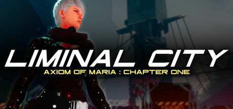 Liminal City: Axiom of Maria - Chapter One Cover Image
