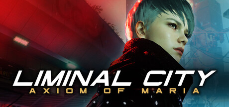 Liminal City: Axiom of Maria - Chapter One