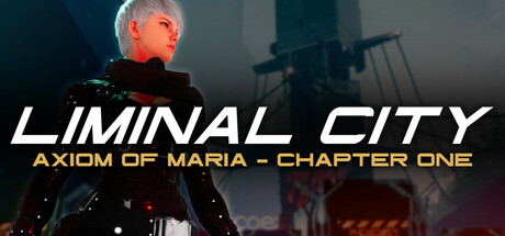 Liminal City: Axiom of Maria - Chapter One Cover Image