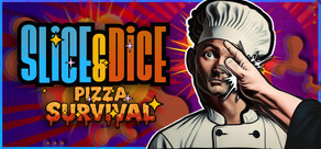 Slice & Dice: Pizza Survival