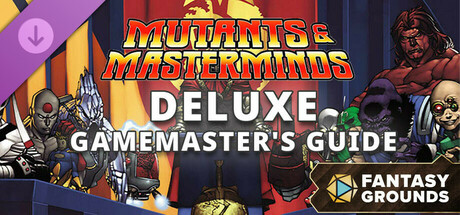 Fantasy Grounds - Mutants & Masterminds: Deluxe Gamemaster's Guide