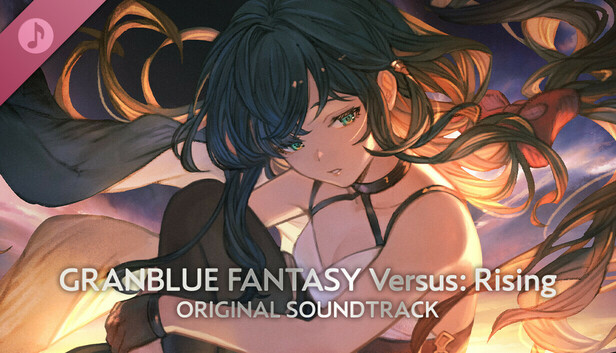 Steam：Granblue Fantasy Versus: Rising Original Soundtrack