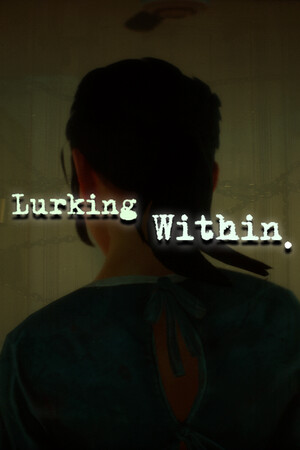 Lurking Within