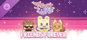 Sprout Valley - Friends Forever