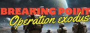 Breaking Point: Operation Exodus