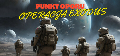 Breaking Point: Operation Exodus