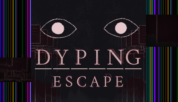 Dyping Escape