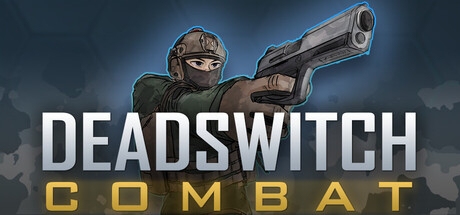 Deadswitch Combat