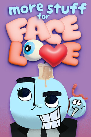 more stuff for FACE LOVE