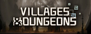 Villages & Dungeons