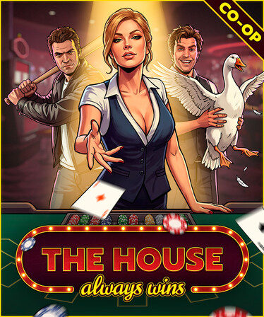 The House Always Wins