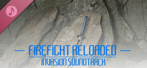 FIREFIGHT RELOADED: INVASION - Original Soundtrack