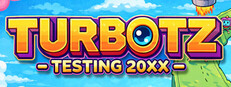 Turbotz Testing 20XX