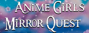 Anime Girls Mirror Quest