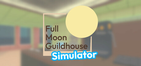 Full Moon Guildhouse Simulator — header artwork