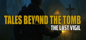 Tales Beyond The Tomb - The Last Vigil