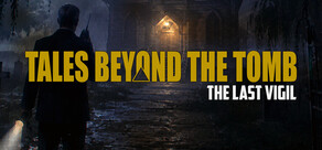 Tales Beyond The Tomb - The Last Vigil