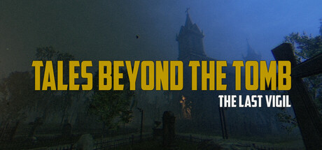 Tales Beyond The Tomb - The Last Vigil: header artwork