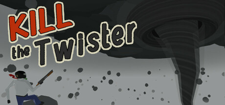 Kill the Twister — header artwork