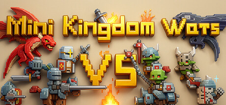 迷你王国战争 Mini Kingdom Wars