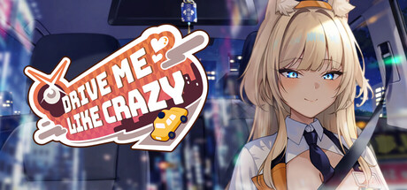 Drive Me Like Crazy — Steam header