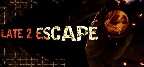 LATE 2 ESCAPE : Chapter One 