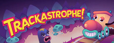 Trackastrophe!
