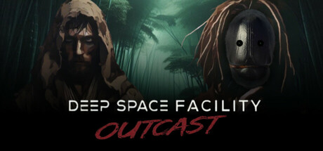 Deep Space Facility: Outcast — header artwork