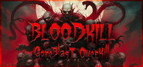 BLOODKILL: Goreblast Overkill Cover Image