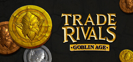 Trade Rivals - Goblin Age Cover Image