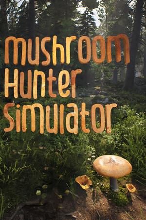 Mushroom Hunter Simulator