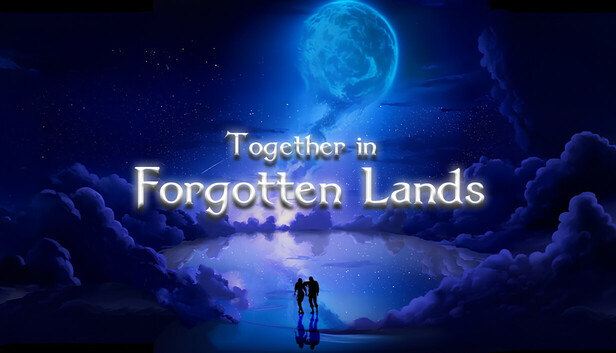 Together in Forgotten Lands