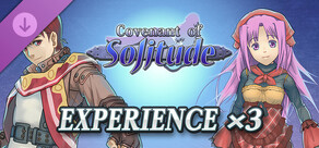 Experience x3 - Covenant of Solitude