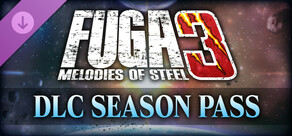 Fuga: Melodies of Steel 3 - Season Pass