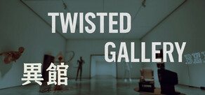 Twisted Gallery 异馆