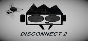 Disconnect 2
