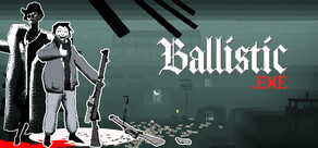 Ballistic.exe