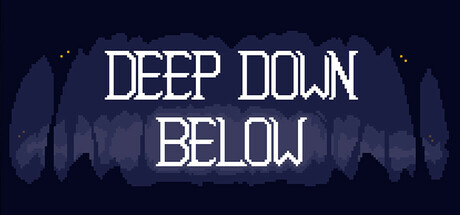 Deep Down Below