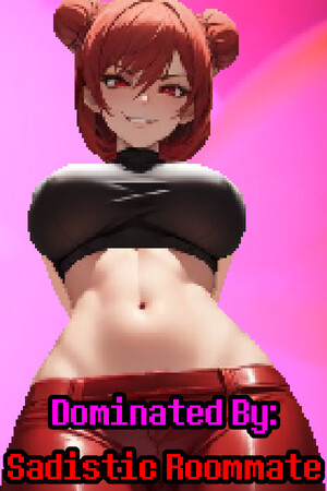Dominated By: Sadistic Roommate