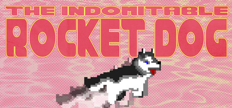The Indomitable Rocket Dog