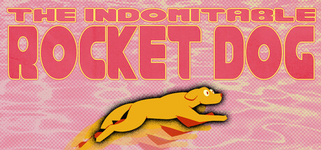 The Indomitable Rocket Dog