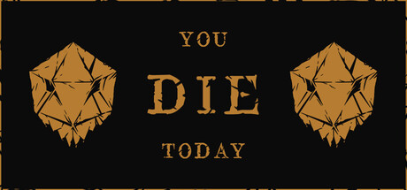 You Die Today
