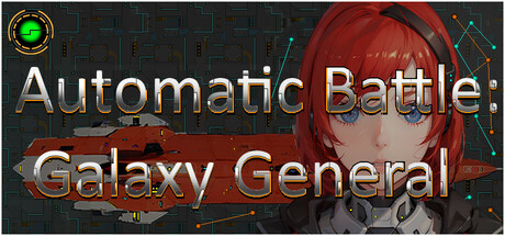 Automatic Battle:Galaxy General Cover Image