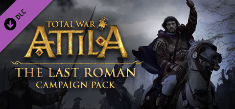 Total War: ATTILA - The Last Roman Campaign Pack
