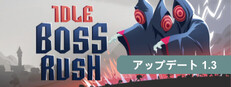 IDLE BOSS RUSH