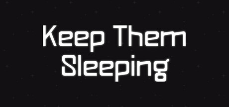 Keep Them Sleeping